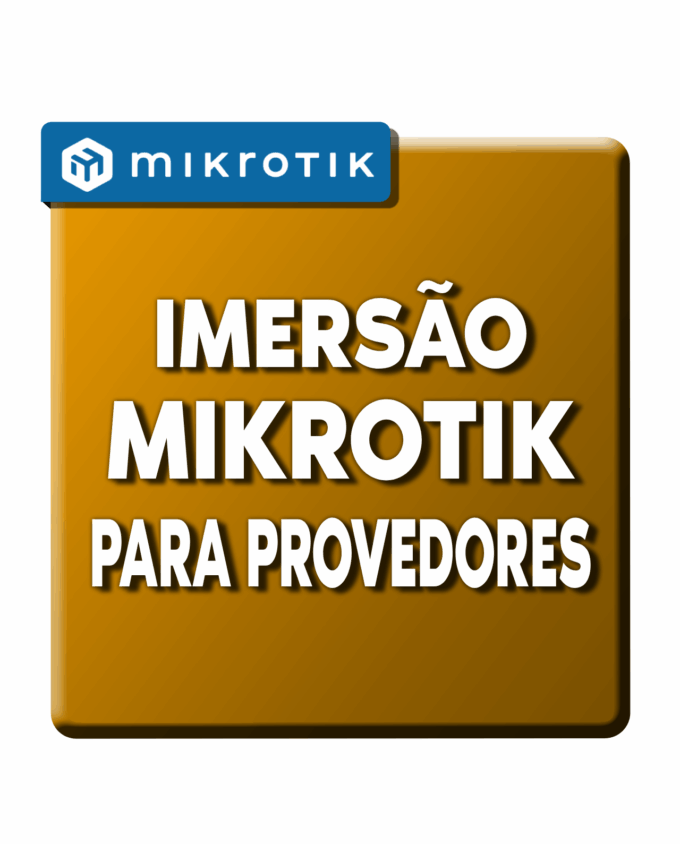 Imersão - MikroTik para Provedores