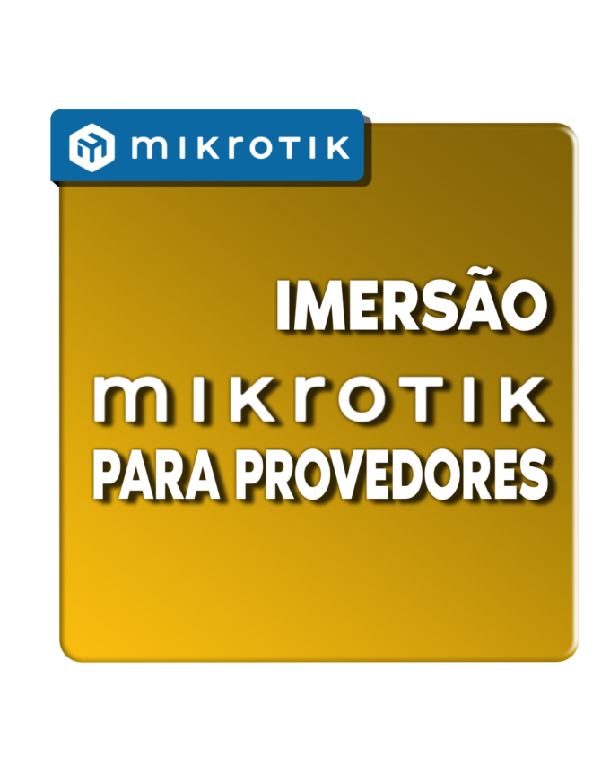 Imersão - MikroTik para Provedores